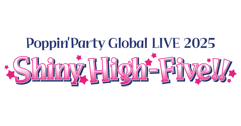Poppin'Party Global LIVE 2025「Shiny High-Five!!」