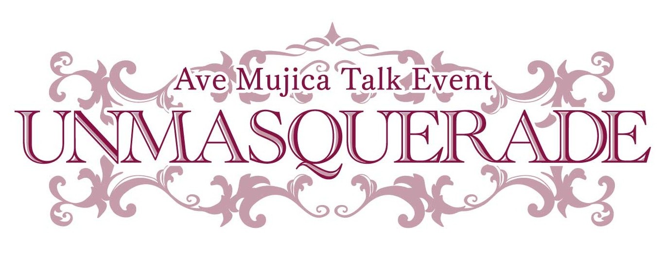 Ave Mujica トークイベント「UNMASQUERADE」
