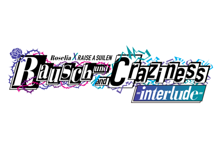 「Rausch und/and Craziness -interlude-」チケット販売開始！