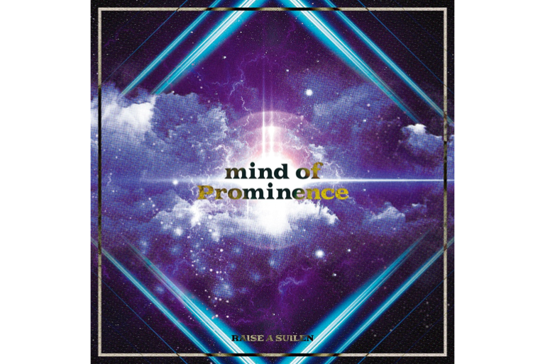 RAISE A SUILEN「mind of Prominence」音楽配信スタート！